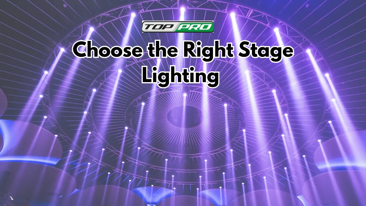 Choose the Right Stage Lighting